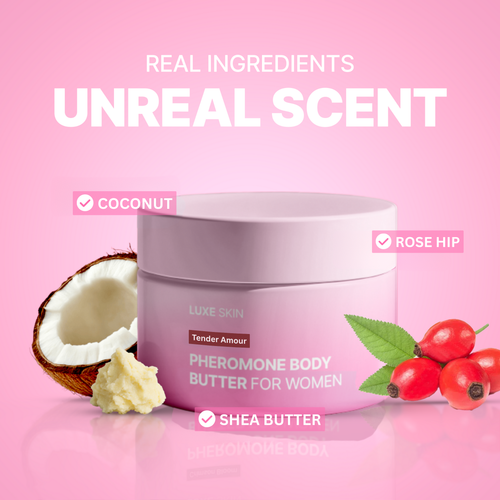 Pheromone Body Butter For Women - Inspired By Love Don't Be Shy